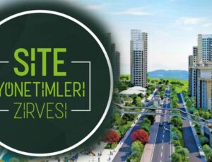 İstanbul’da Site Yönetimleri Zirvesi yapılıyor