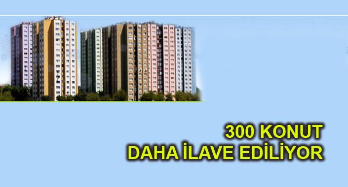 Ankara Urankent’e 300 yeni konut ilave ediliyor