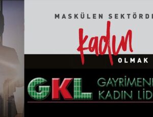GKL, maskülen sektörde kadın olmanın şifrelerini açıklıyor