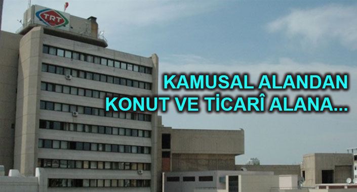 TRT İzmir’in arsası imara açıldı