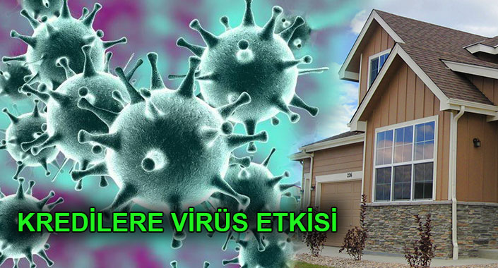 Koronovirüs konut kredisi faizlerini etkiledi mi?