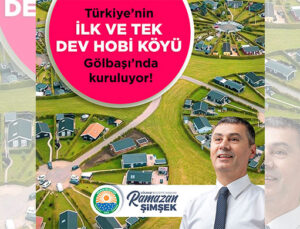 Ankara Gölbaşı’na 2 bin dönümlük hobi köy kuruluyor