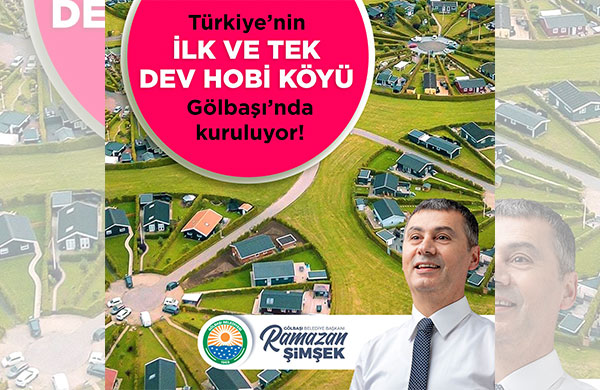 Ankara Gölbaşı’na 2 bin dönümlük hobi köy kuruluyor