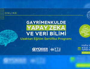 GYODER ve YTÜ gayrimenkulde yapay zekâ sertifikası verecek