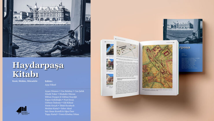 Haydarpaşa Kitabı: Kent, Mekân, Mücadele… Çıktı!
