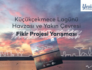 İBB’den Küçükçekmece Lagünü Havzası Fikir Projesi Yarışması..