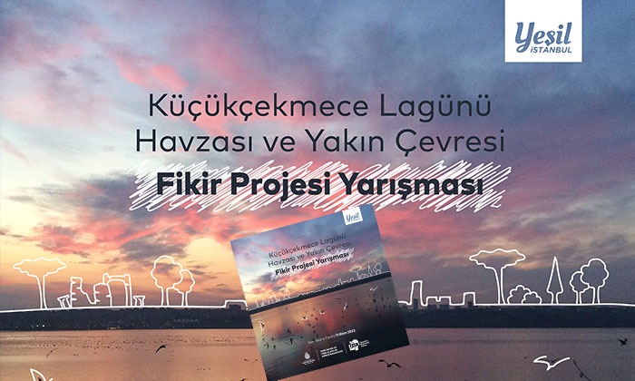 İBB’den Küçükçekmece Lagünü Havzası Fikir Projesi Yarışması..