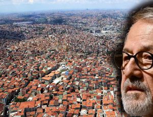 Prof. Görür’den İstanbul uyarısı: Deprem her an olabilir!