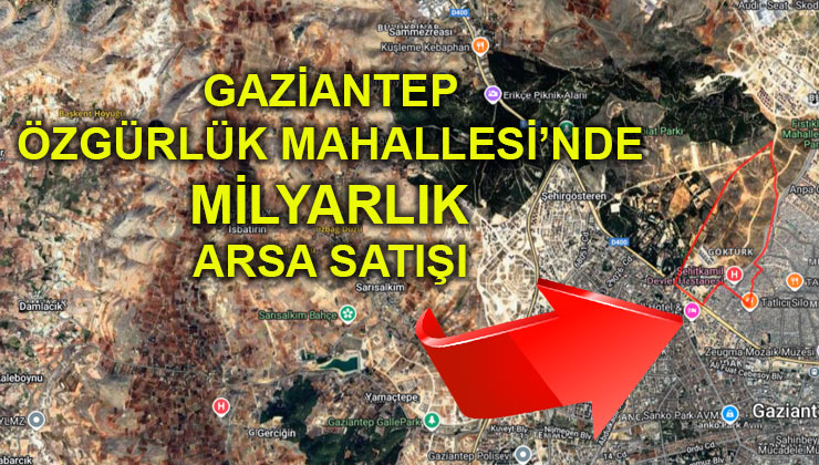 Gaziantep’te belediyeden satılık 13 arsa!