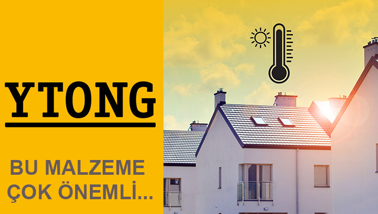 Doğru yapı malzemesi enerji tasarrufu, sağlık ve konfor sağlıyor