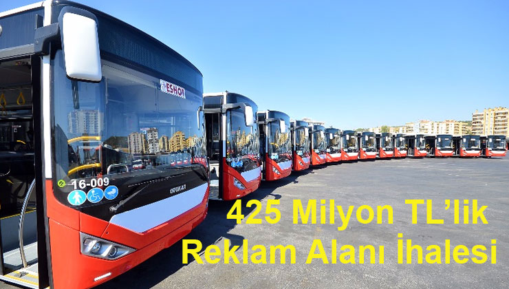 ESHOT’tan 425 milyon TL’lik reklam alanı ihalesi