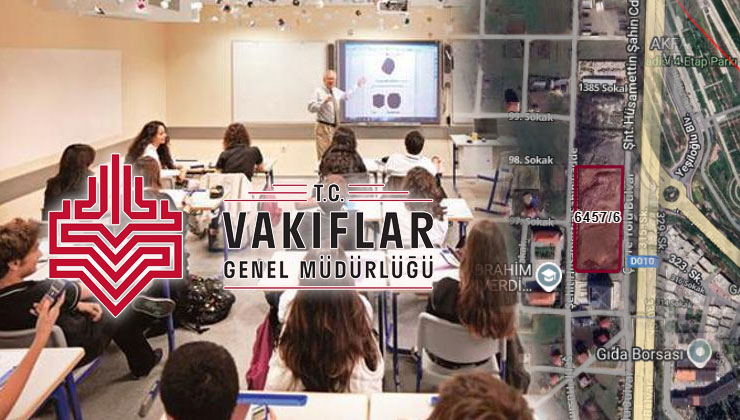 Vakıflar Samsun’da özel okul yapma şartıyla arsasını 30 yıllığına kiraya verilecek