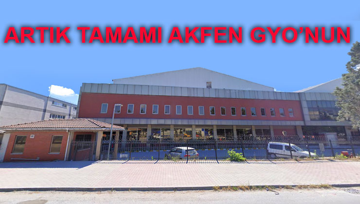 Akfen GYO, Arnavutköy’deki fabrika arsasını 10,26 milyon Euro’ya aldı