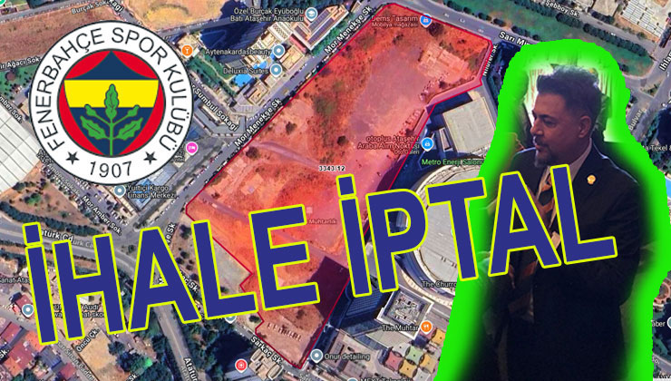 Fenerbahçe arsasında ihale iptal! Yeniden yapılacak!