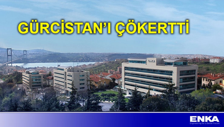 Enka’nın alacağı 388 milyon dolar, Gürcistan’ı çökertti
