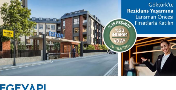 Ege Yapı Göktürk, yüzde 35 peşinat kampanyasıyla satışta