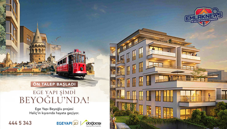 Ege Yapı Beyoğlu projesinde ön talep süreci başladı