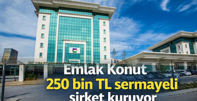 Emlak Konut GYO, varlık kiralama şirketi kuruyor