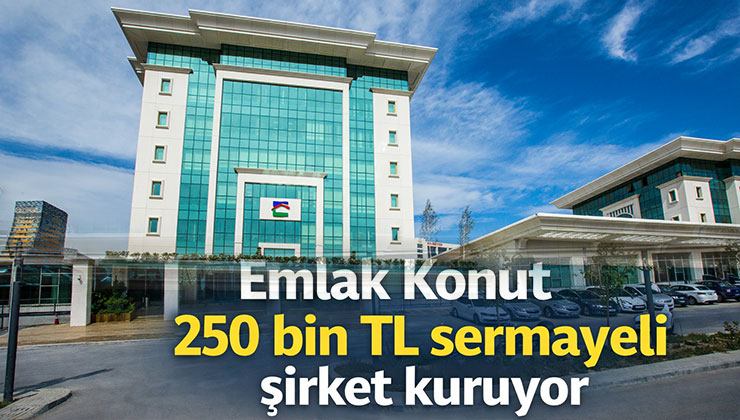 Emlak Konut GYO, varlık kiralama şirketi kuruyor