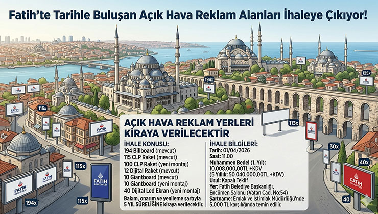 Fatih’te 471 açık hava reklam alanı 50 milyon TL’ye kiralanacak