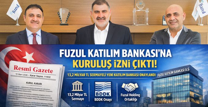 BDDK, Fuzul Katılım Bankası’na kuruluş izni verdi