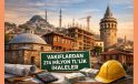 İstanbul Vakıflar’dan 3 ayrı restorasyon ve yapım ihalesi!