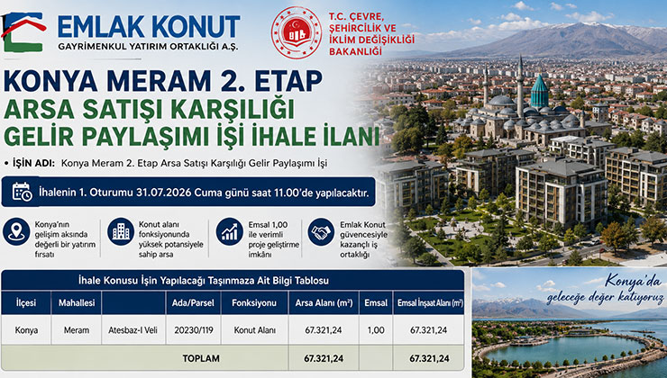 Emlak Konut, Konya Meram’da 67 bin metrekarelik arsa için ihaleye çıkıyor!
