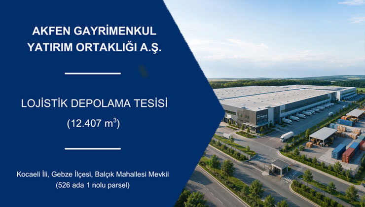 Akfen GYO’nun Kocaeli Lojistik Deposu iptal edildi!