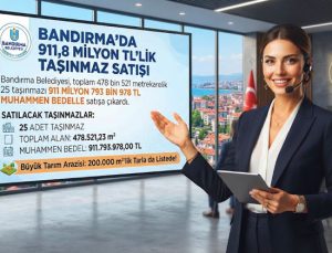 Bandırma’da 911,8 milyon liralık 25 taşınmaz satılacak