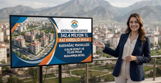 Erzincan Belediyesi 342,4 milyon TL’lik kat karşılığı ihaleye çıkıyor